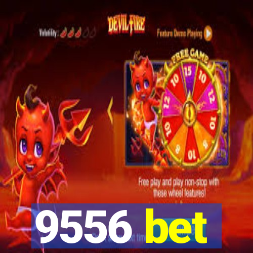 9556 bet